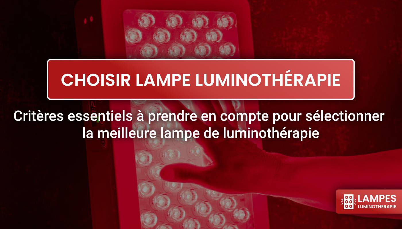 luminothérapie, lampes de luminothérapie, guide d'achat luminothérapie, critère d'achat luminothérapie